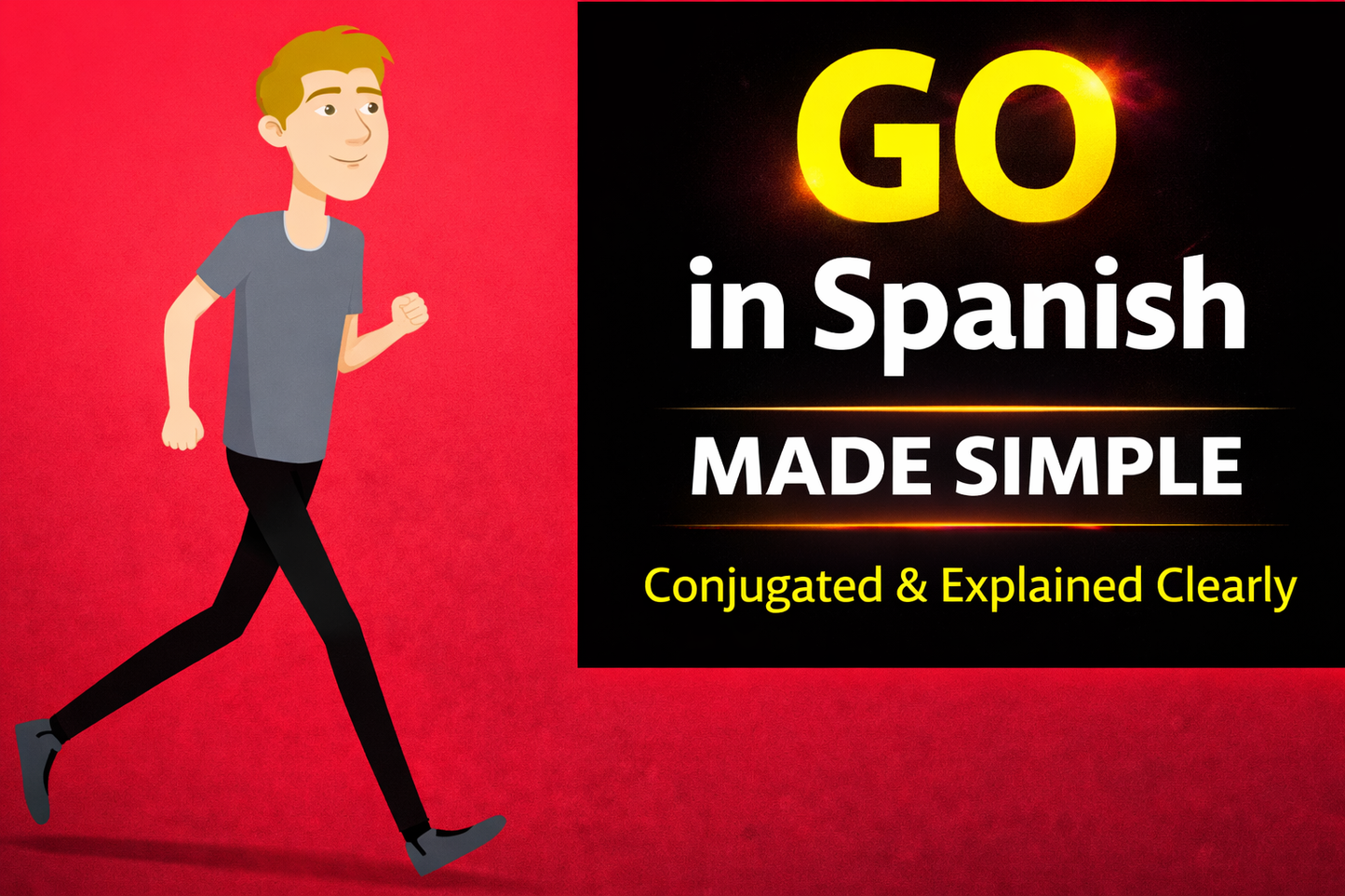 GO in Spanish Made Simple: Stop Guessing and Speak with Confidence