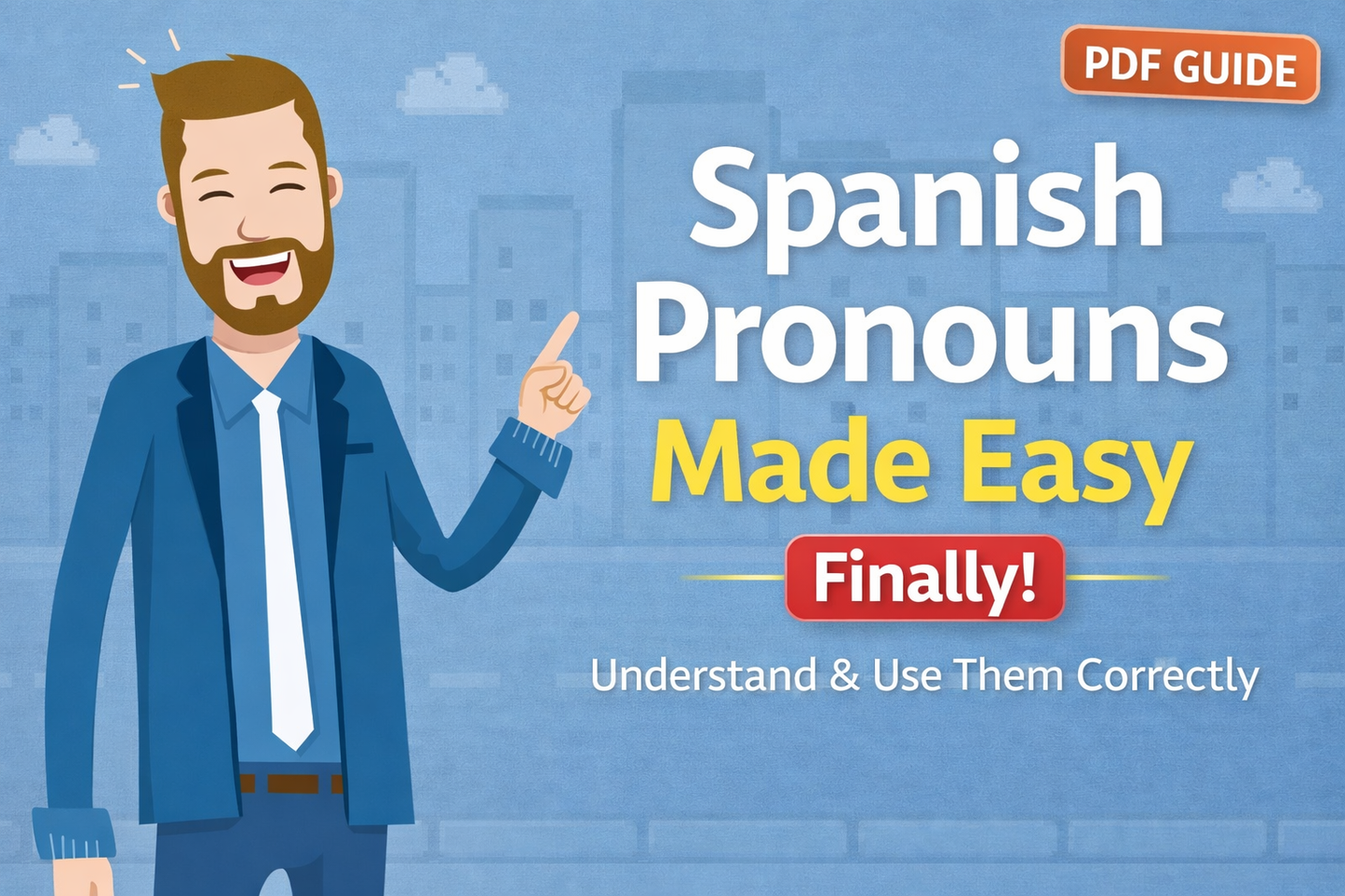 “Spanish Pronouns Made Easy (Finally!)”