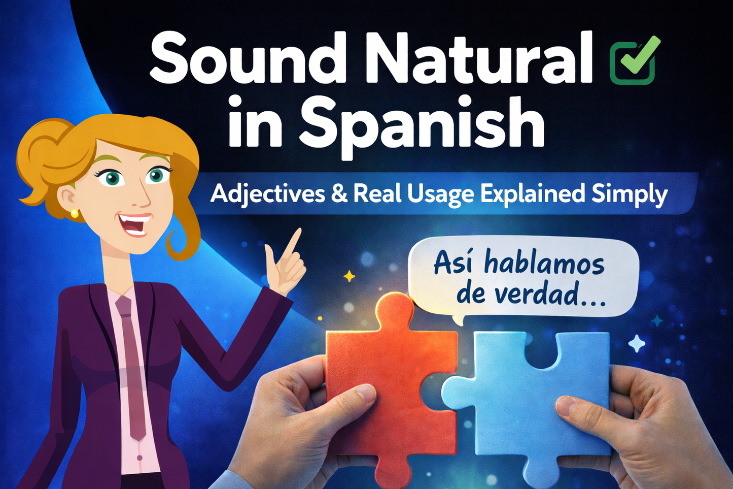 10. Sound Natural in Spanish: Adjectives the Way Native Speakers Use Them